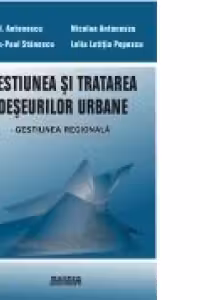 Gestiunea si tratarea deseurilor urbane. Gestiunea regionala