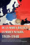 De la Marea Baltica la Marea Neagra, 1939-1940