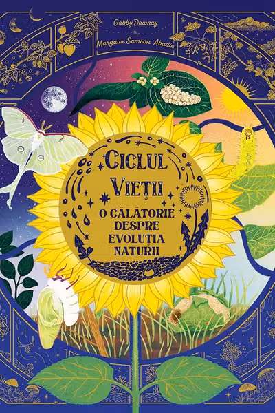 Ciclul vietii. O calatorie despre evolutia naturii