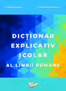 Dictionar explicativ scolar al limbii romane