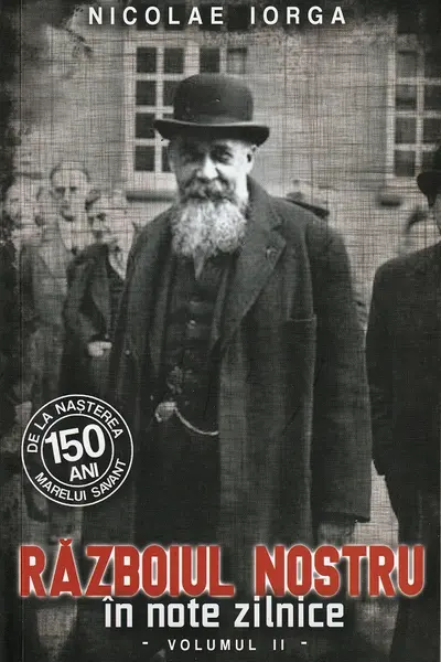 Razboiul Nostru in Note Zilnice Vol. 2