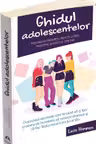 Ghidul adolescentelor pentru supravietuirea in liceu prietenii si mediul online