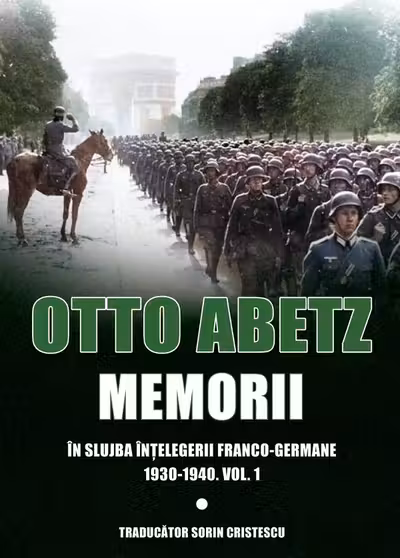 Memorii. În slujba înțelegerii franco-germane 1930-1940 Vol.1