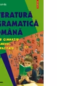 Literatura si gramatica romana pentru gimnaziu si examenul de capacitate