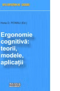 Ergonomie cognitiva: teorii, modele, aplicatii
