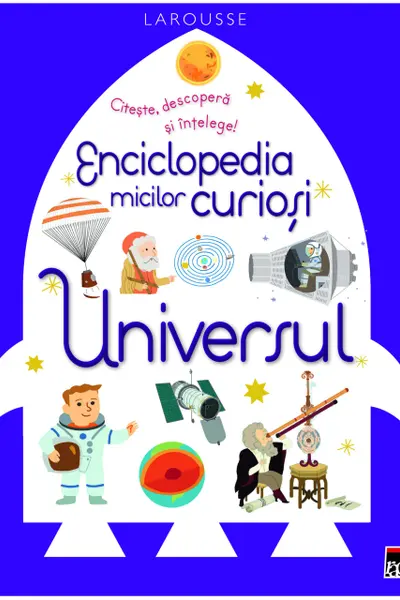 Enciclopedia micilor curiosi. Universul