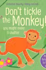 Don't Tickle the Monkey! (Touchy-feely sound books)