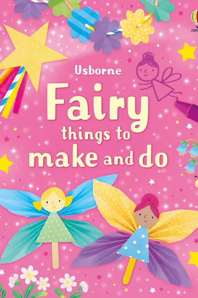Fairy things to make and do