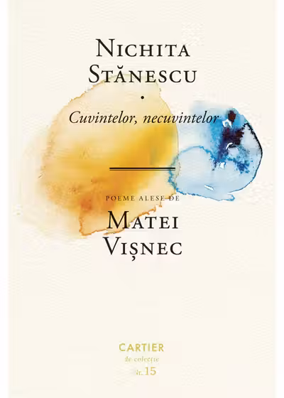 Cuvintelor necuvintelor. Poeme.
