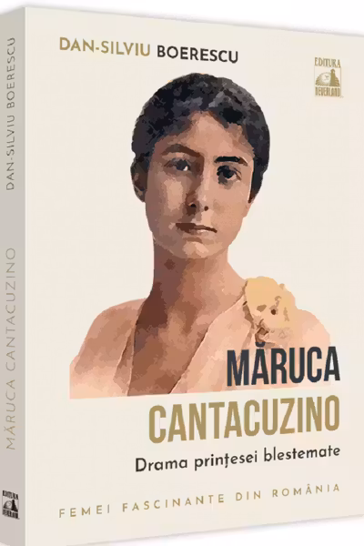 Maruca Cantacuzino. Drama printesei blestemate