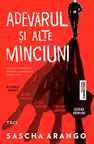 Adevarul si alte minciuni