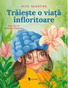 Traieste o viata infloritoare