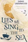 Lies We Sing to the Sea