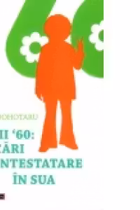 Anii 60: miscari contestatare in SUA