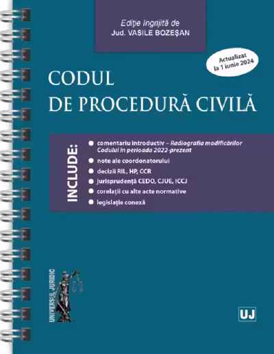 Codul de procedură civilă Act. 1 iunie 2024 Ed. Spiralată