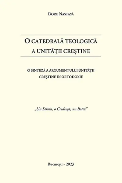 O catedrală teologică a unității creștine