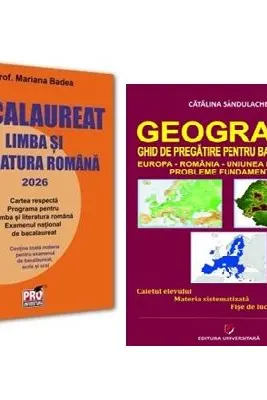 Pachet Bacalaureat Limba si literatura romana si Geografie Probleme fundamentale - Mariana Badea, Catalina Sandulache