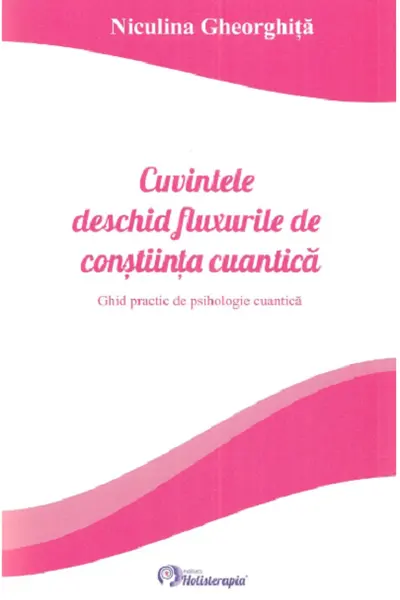 Cuvintele deschid fluxurile de constiinta cuantica