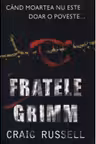 Fratele Grimm. Cand moartea nu este doar o poveste...