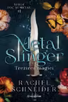 Metal Slinger - Trezirea magiei