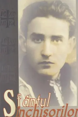 Sfântul închisorilor - Mărturii despre Valeriu Gafencu