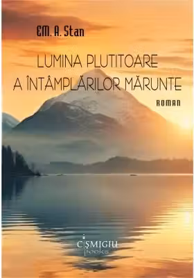 Lumina plutitoare a intamplarilor marunte