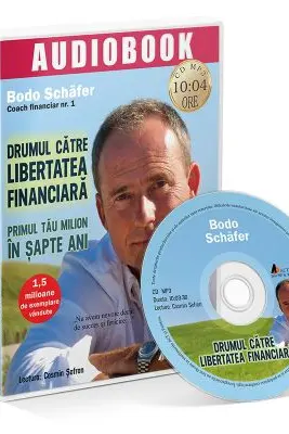 Drumul catre libertatea financiara. Audiobook