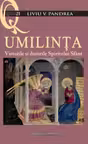 Umilinta. Virtutile si darurile Spiritului Sfant