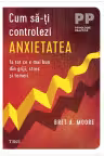 Cum sa-ti controlezi anxietatea