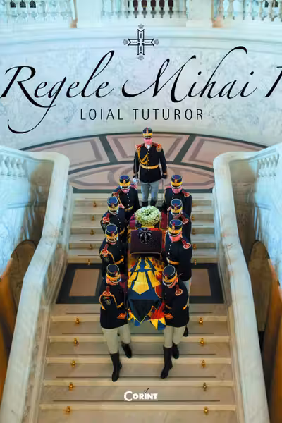 Regele Mihai I. Loial tuturor
