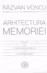 Arhitectura memoriei. Studii de istorie literara clasica si contemporana