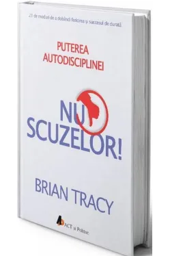 Nu scuzelor. Puterea autodisciplinei - editia II-a Audiobook