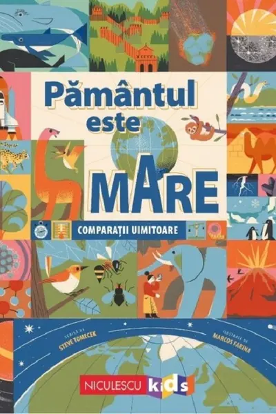 Pamantul este mare. Comparatii uimitoare
