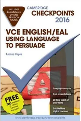 Cambridge Checkpoints VCE English/EAL Using Language to Persuade 2015 and Quiz Me More