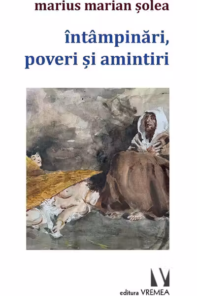 Întâmpinări, poveri și amintiri