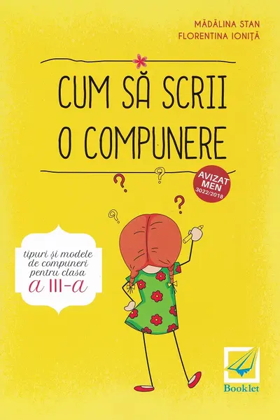 Cum să scrii o compunere. Tipuri și modele de compuneri - Clasa 3