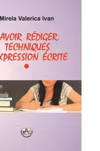 Savoir rediger…Techniques d'expression ecrite
