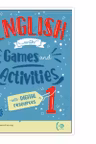 English with Games and Activities Elementary. Level A1/A2