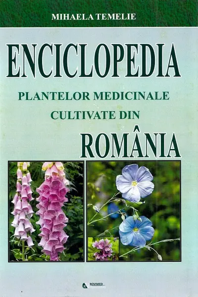 Enciclopedia Plantelor Medicinale Cultivate Din România