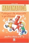 Matematica. Culegere de exercitii si probleme pentru clasa a IV-a