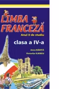 Limba Franceza. Caietul elevului clasa a IV-a