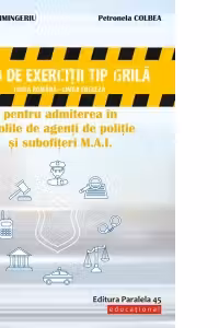 2700 de exercitii tip grila limba romana - limba engleza pentru admiterea in scolile de agenti de politie si subofiteri M.A.I.