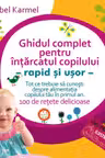 Ghidul pentru intarcatul copilului - rapid si usor