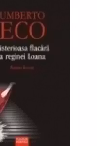 Misterioasa flacara a reginei Loana