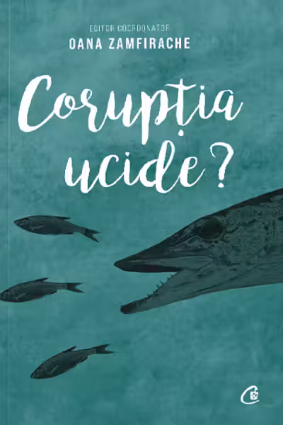 Coruptia ucide?