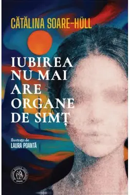 Iubirea nu mai are organe de simt