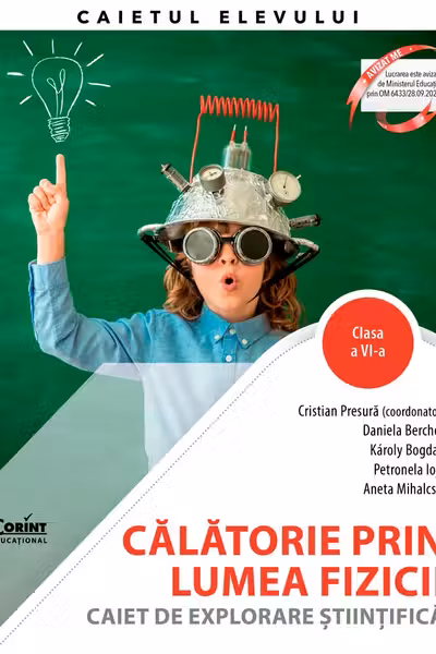 Călătorie prin lumea fizicii - Clasa 6 - Caiet de explorare științifică