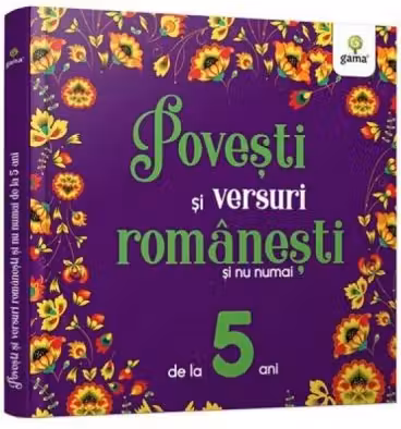 Povesti si versuri romanesti si nu numai pentru 5 ani
