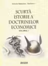 Scurta istorie a doctrinelor economice, volumul 1