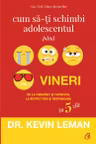 Cum sa-ti schimbi adolescentul pana vineri. ED. II